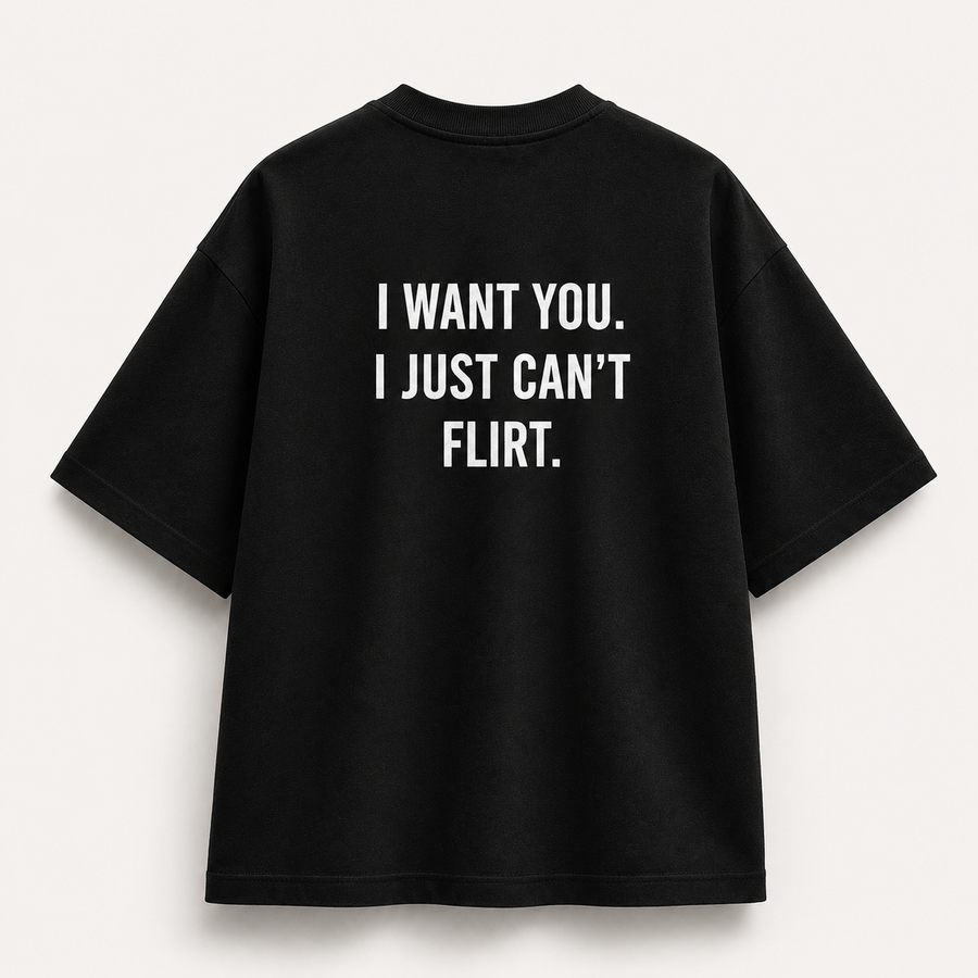 I Want You. I Just Can't Flirt tee, print detail