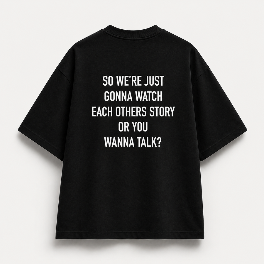 So We're Just Gonna Watch Each Other's Story tee, print detail