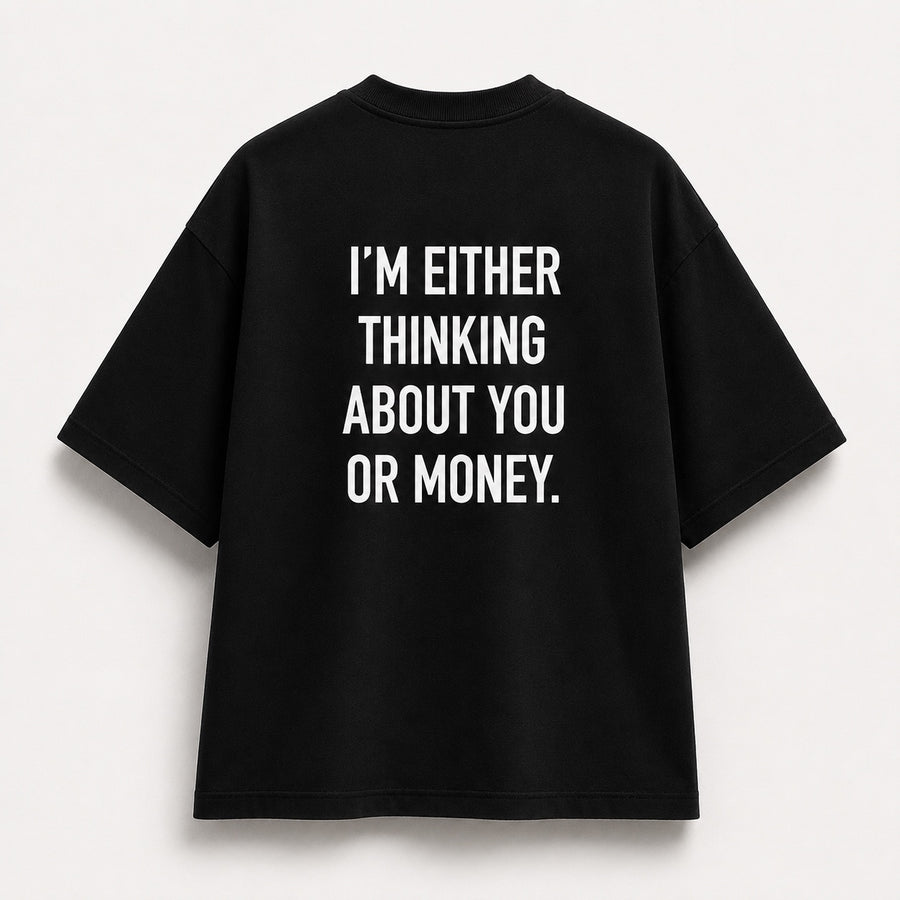 I'm Either Thinking About You Or Money tee, print detail