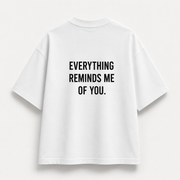 Everything Reminds Me Of You
